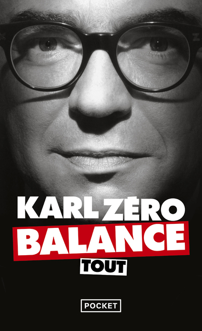 Karl Zéro balance tout - Karl Zéro - POCKET