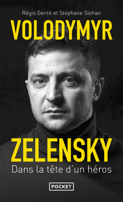 Volodymyr Zelensky - Dans la tête d'un héros - Régis Genté - POCKET