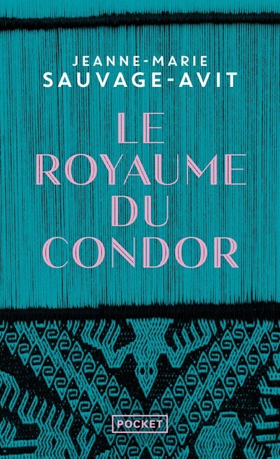 Le Royaume du condor - Jeanne-Marie Sauvage-Avit - POCKET