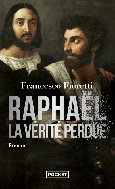 Raphaël, la vérité perdue - Francesco Fioretti - POCKET