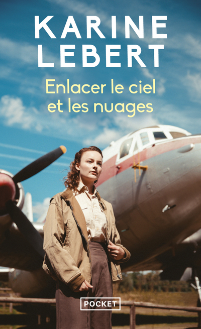 Enlacer le ciel et les nuages - Karine Lebert - POCKET