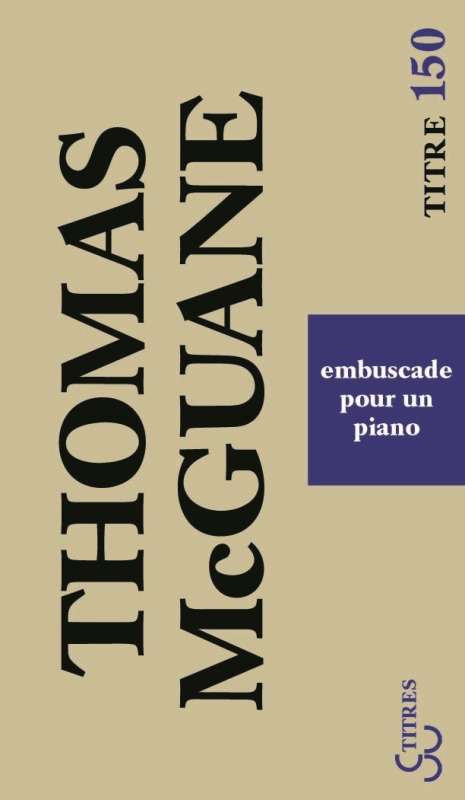 Embuscade pour un piano - Thomas McGuane - BOURGOIS