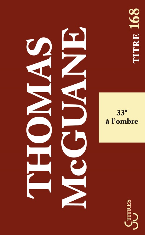 Trente-trois degrés à l'ombre - Thomas McGuane - BOURGOIS