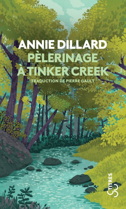 Pèlerinage à Tinker Creek - Annie Dillard - BOURGOIS