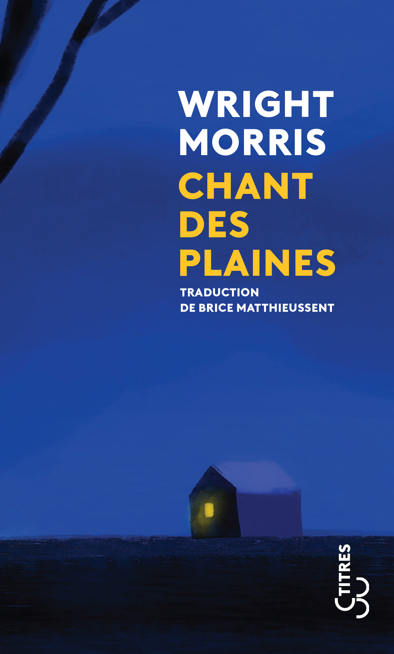 Chant des plaines - Wright Morris - BOURGOIS