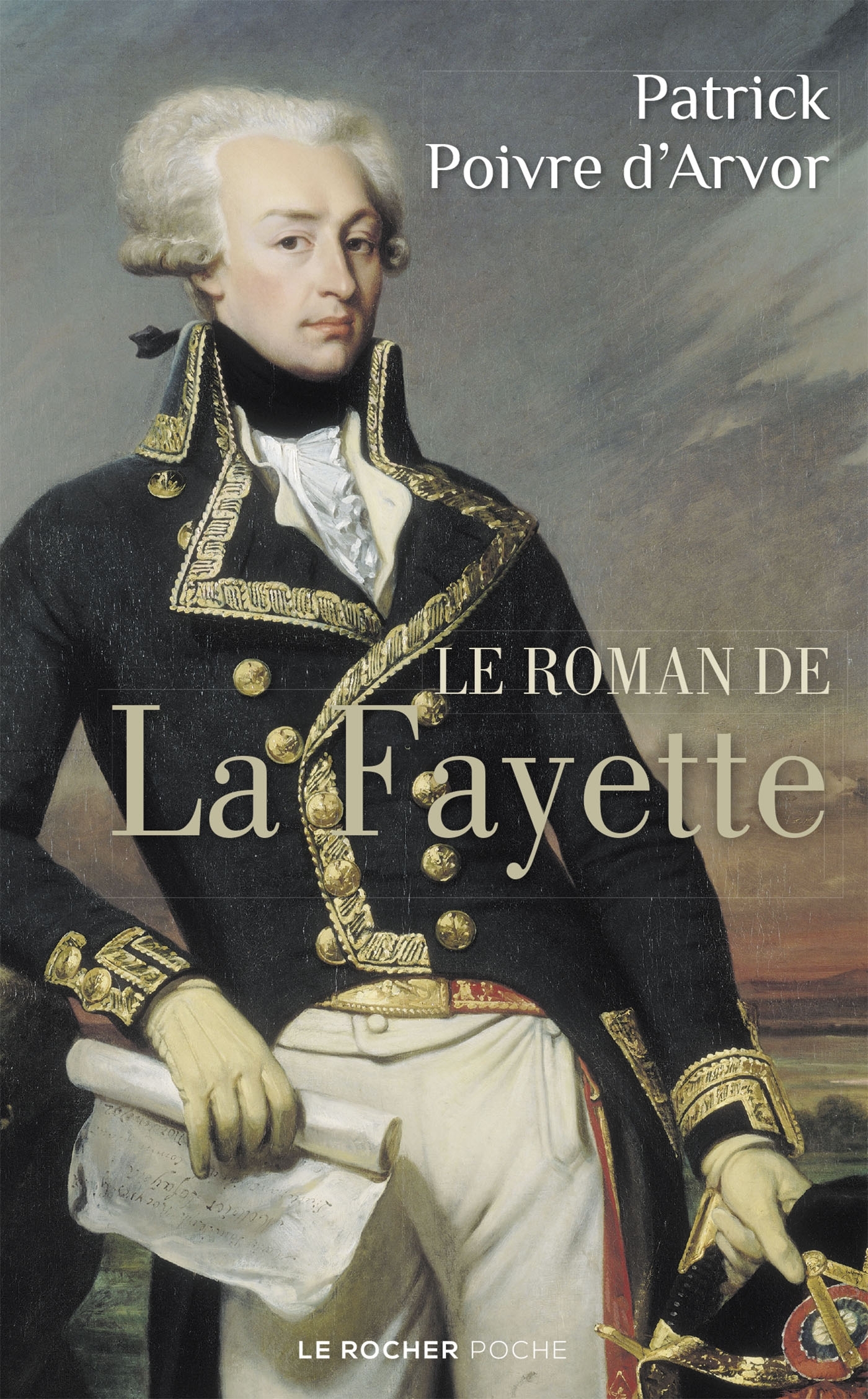 Le roman de La Fayette - Patrick Poivre d'Arvor - DU ROCHER