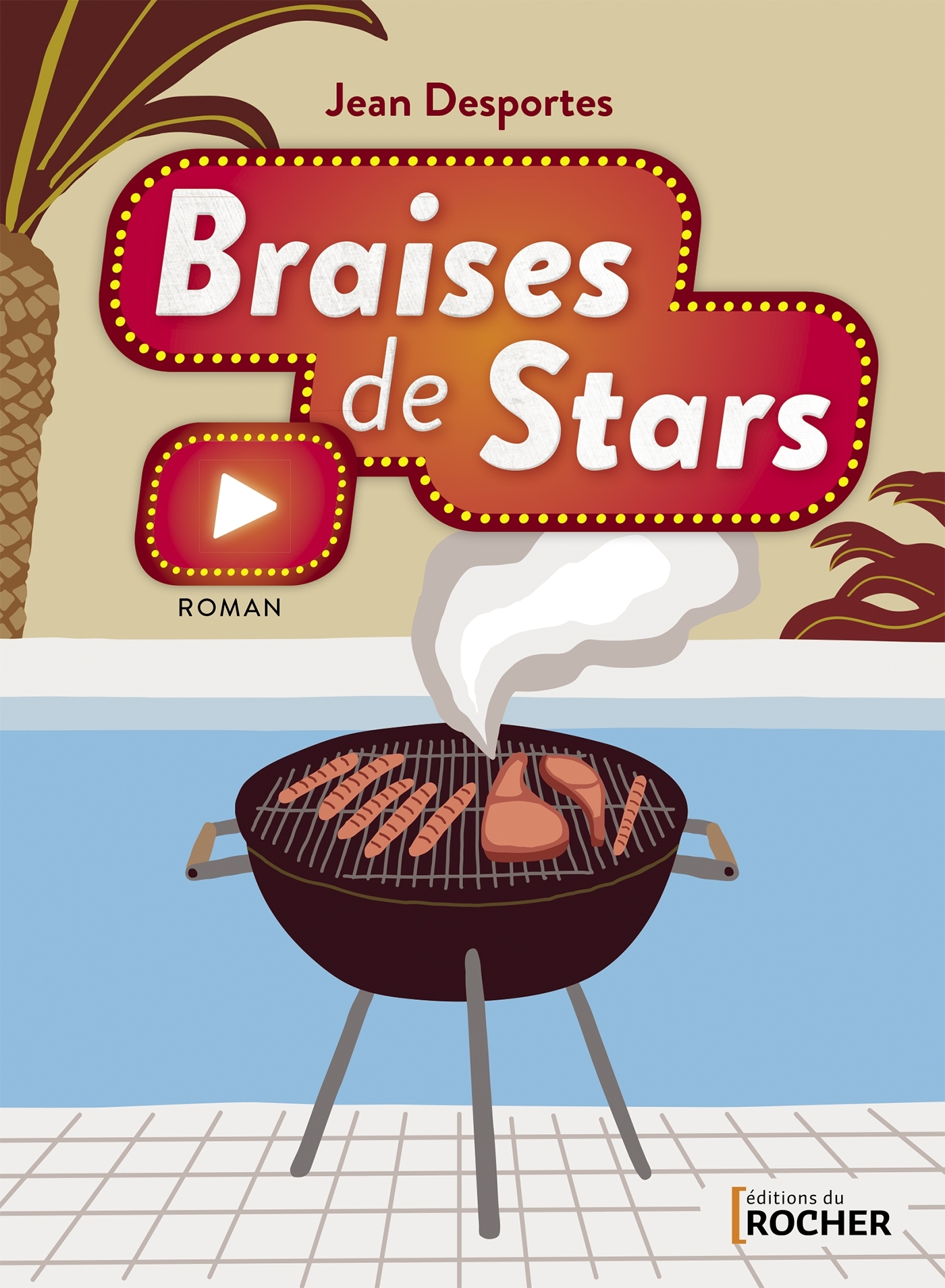 Braises de stars - Jean Desportes - DU ROCHER