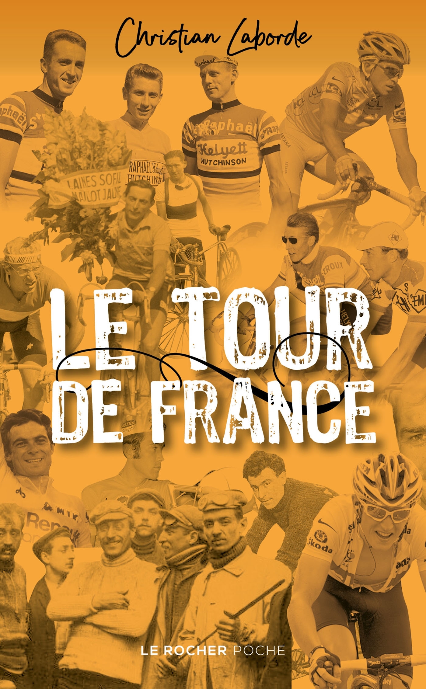 Le Tour de France - Christian Laborde - DU ROCHER