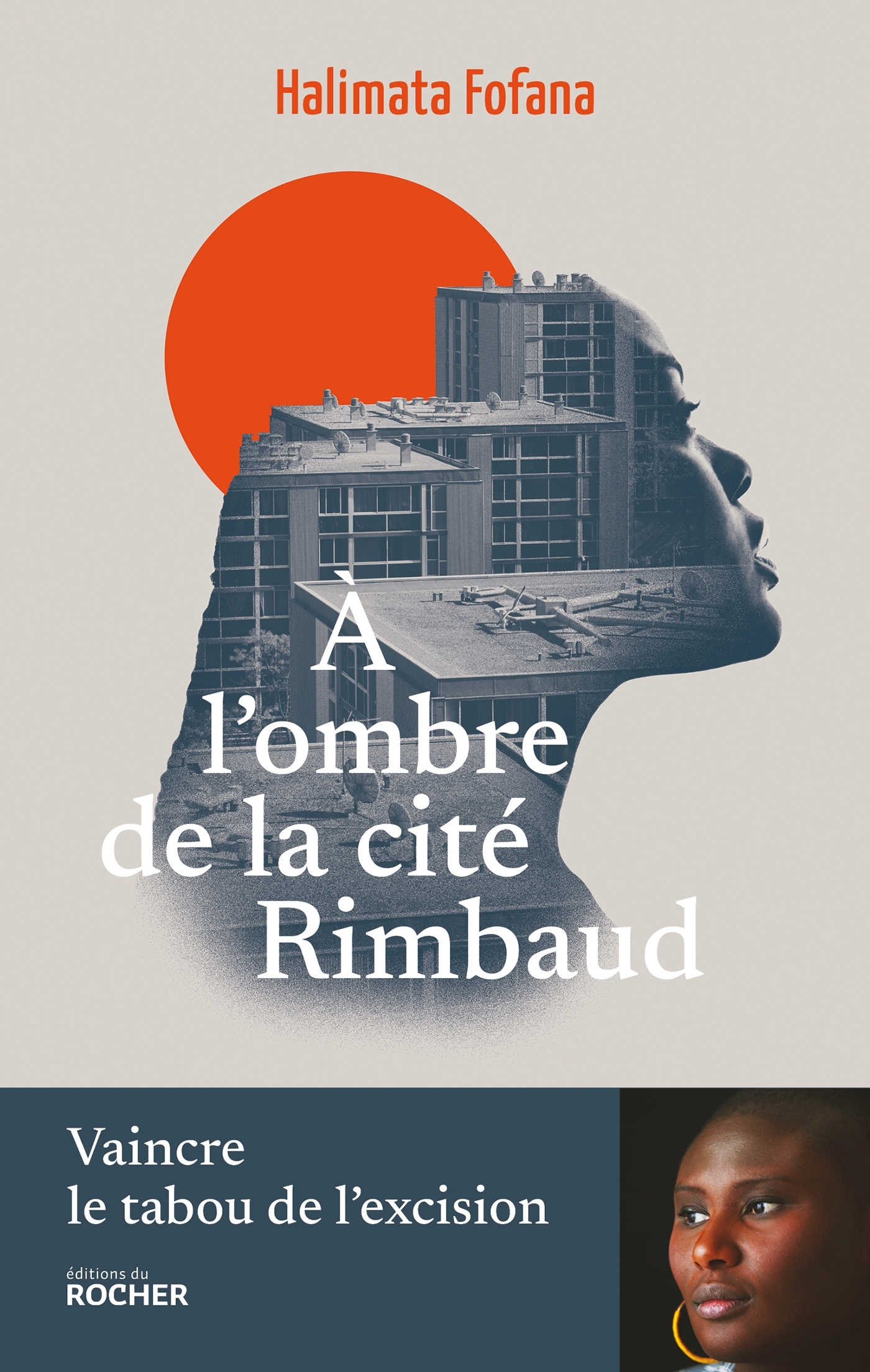 A l'ombre de la cité Rimbaud - Halimata Fofana - DU ROCHER