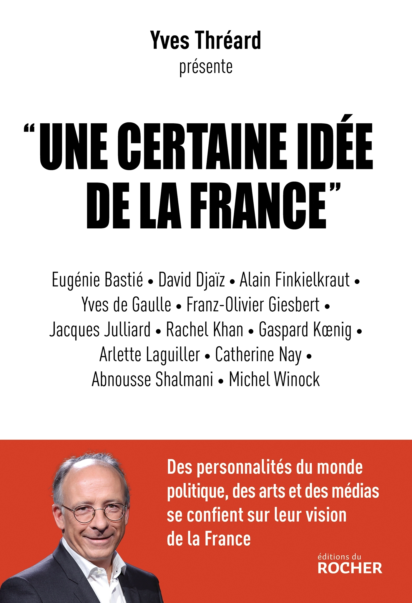 Une certaine idée de la France - Yves Thréard - DU ROCHER