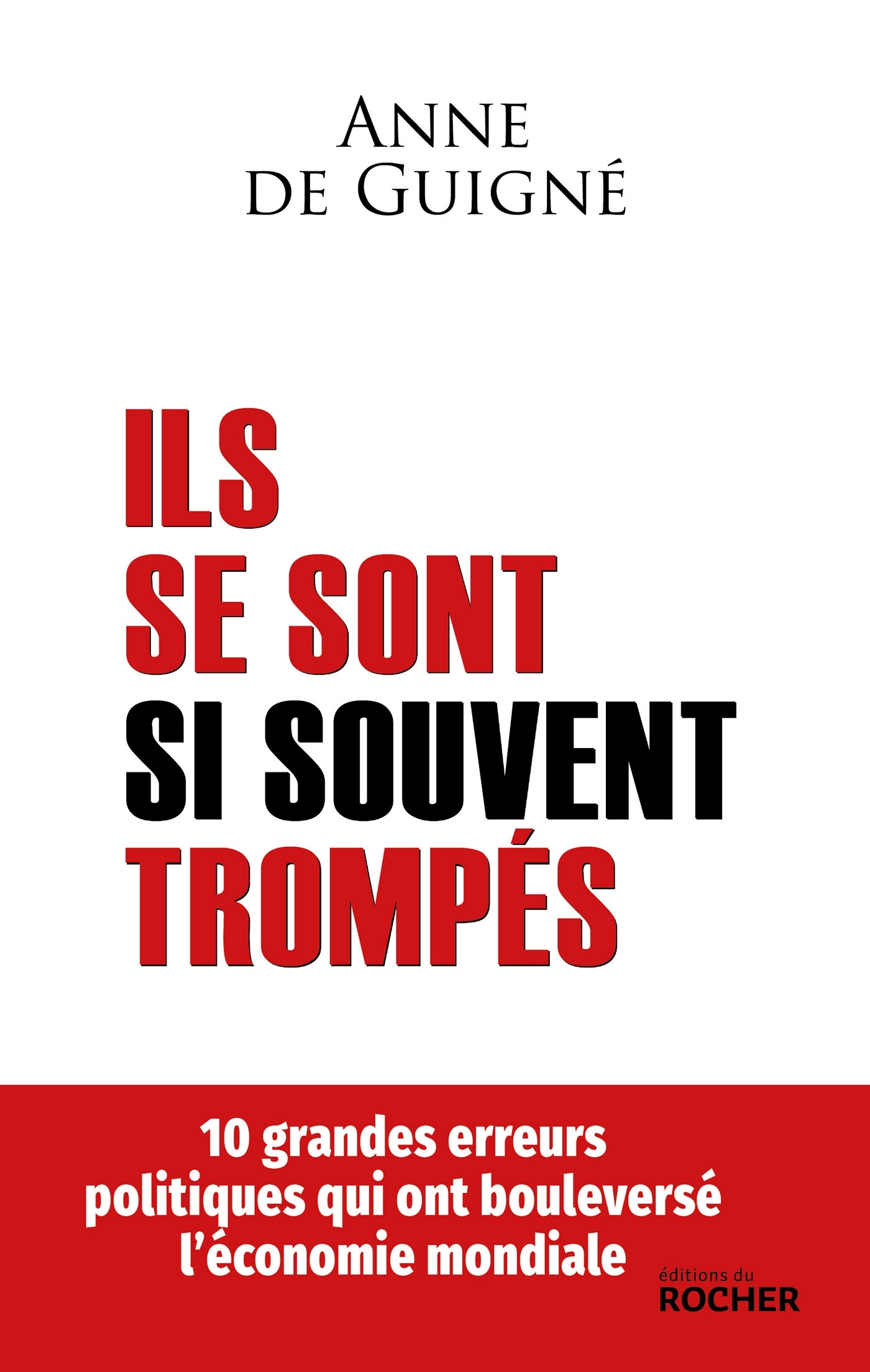 Ils se sont si souvent trompés - Anne de Guigné - DU ROCHER