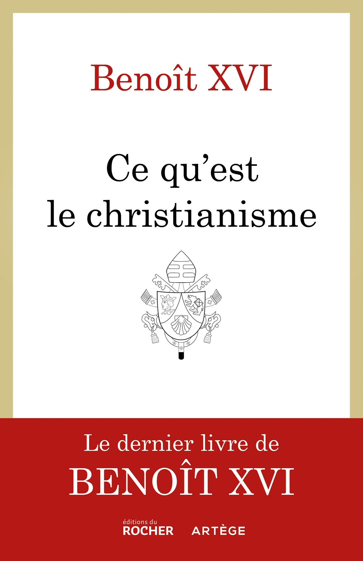 Ce qu'est le christianisme - BENOIT XVI BENOIT XVI - DU ROCHER