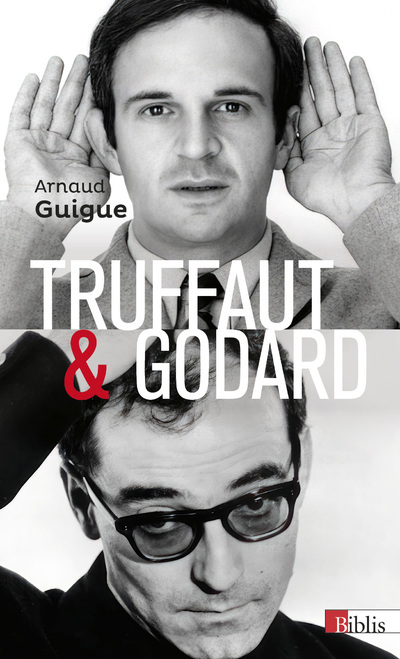 Truffaut & Godard - Arnaud Guigue - CNRS EDITIONS