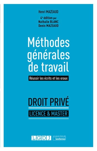 Méthodes générales de travail - Denis Mazeaud - LGDJ