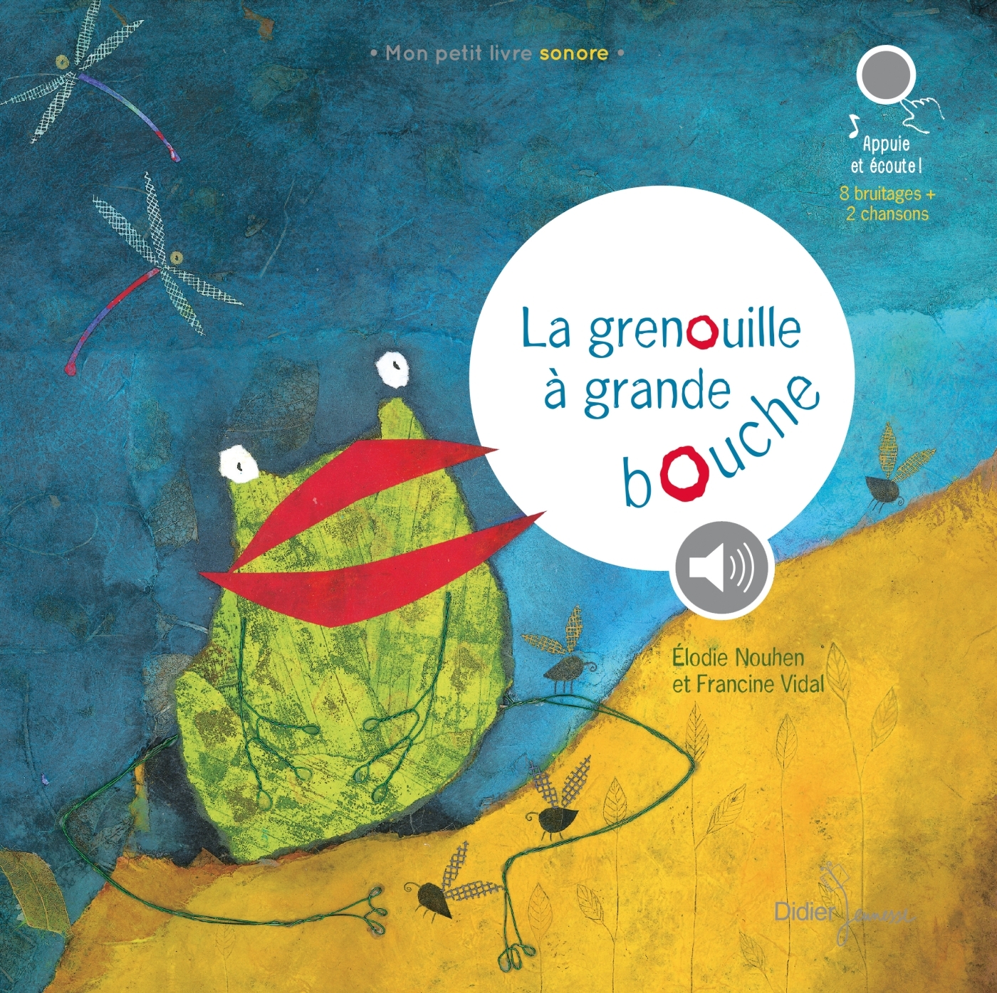 La Grenouille à grande bouche (livre sonore) - Francine Vidal - DIDIER JEUNESSE