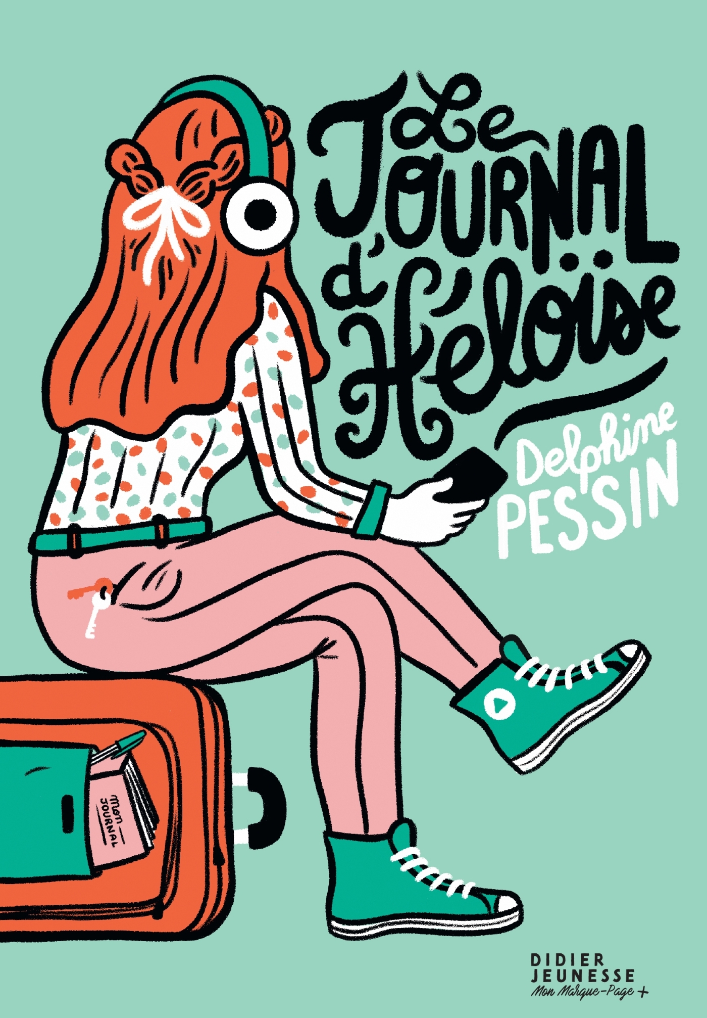 Le Journal d'Héloïse - Delphine Pessin - DIDIER JEUNESSE