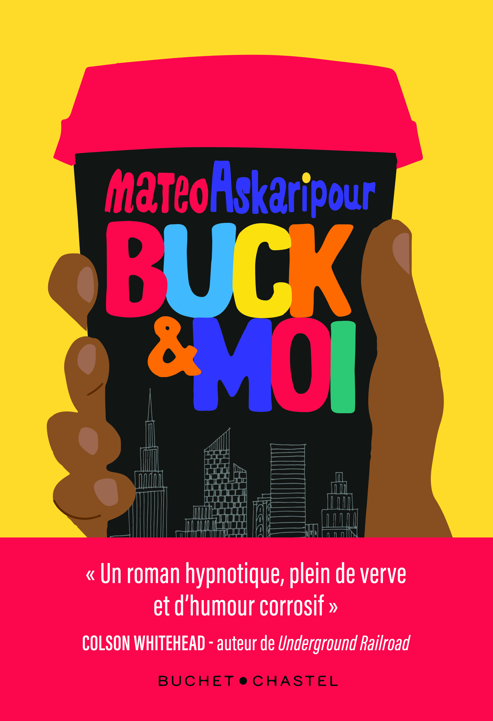 Buck & Moi - Mateo Askaripour - BUCHET CHASTEL