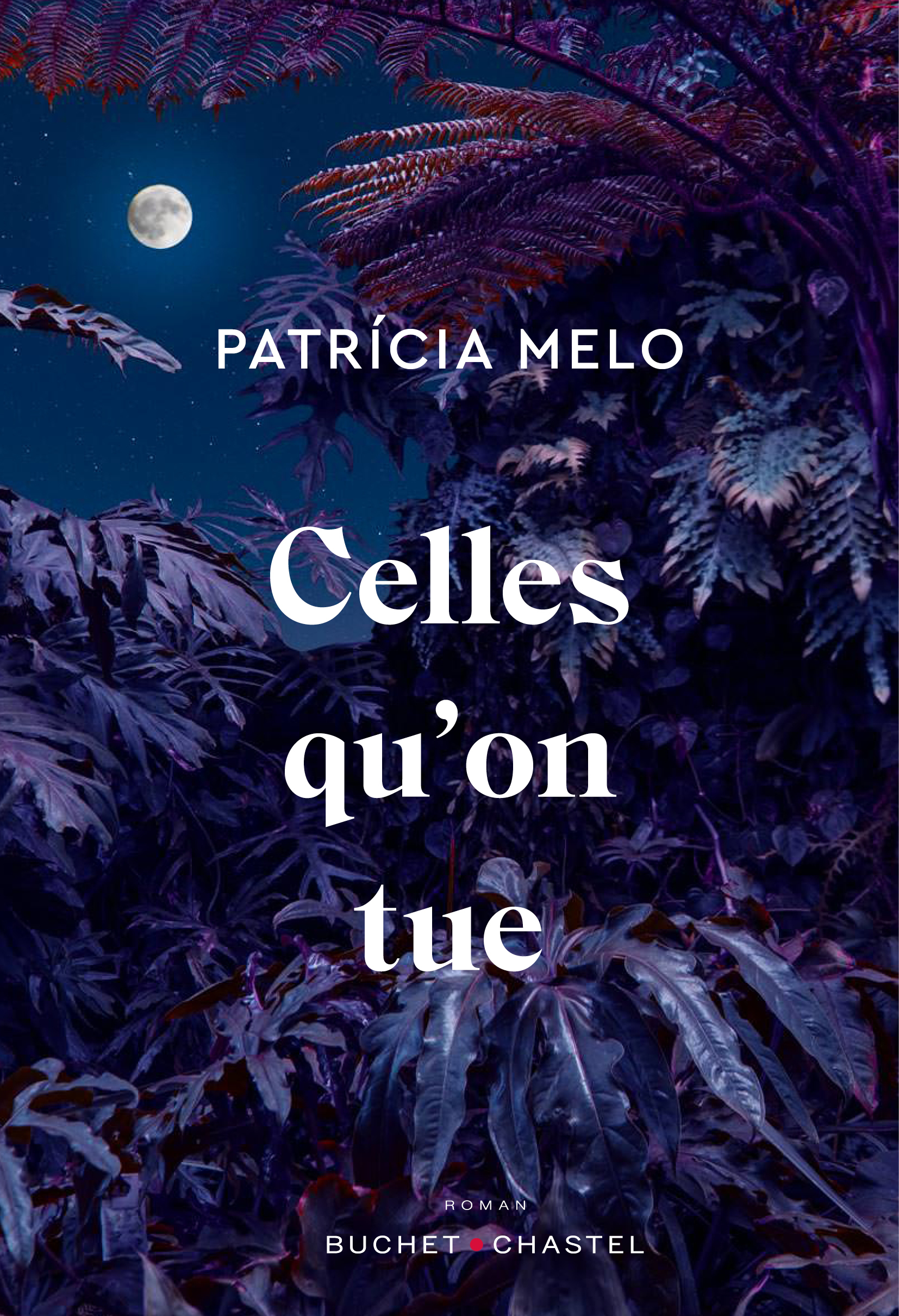 Celles qu'on tue - Patricia Melo - BUCHET CHASTEL