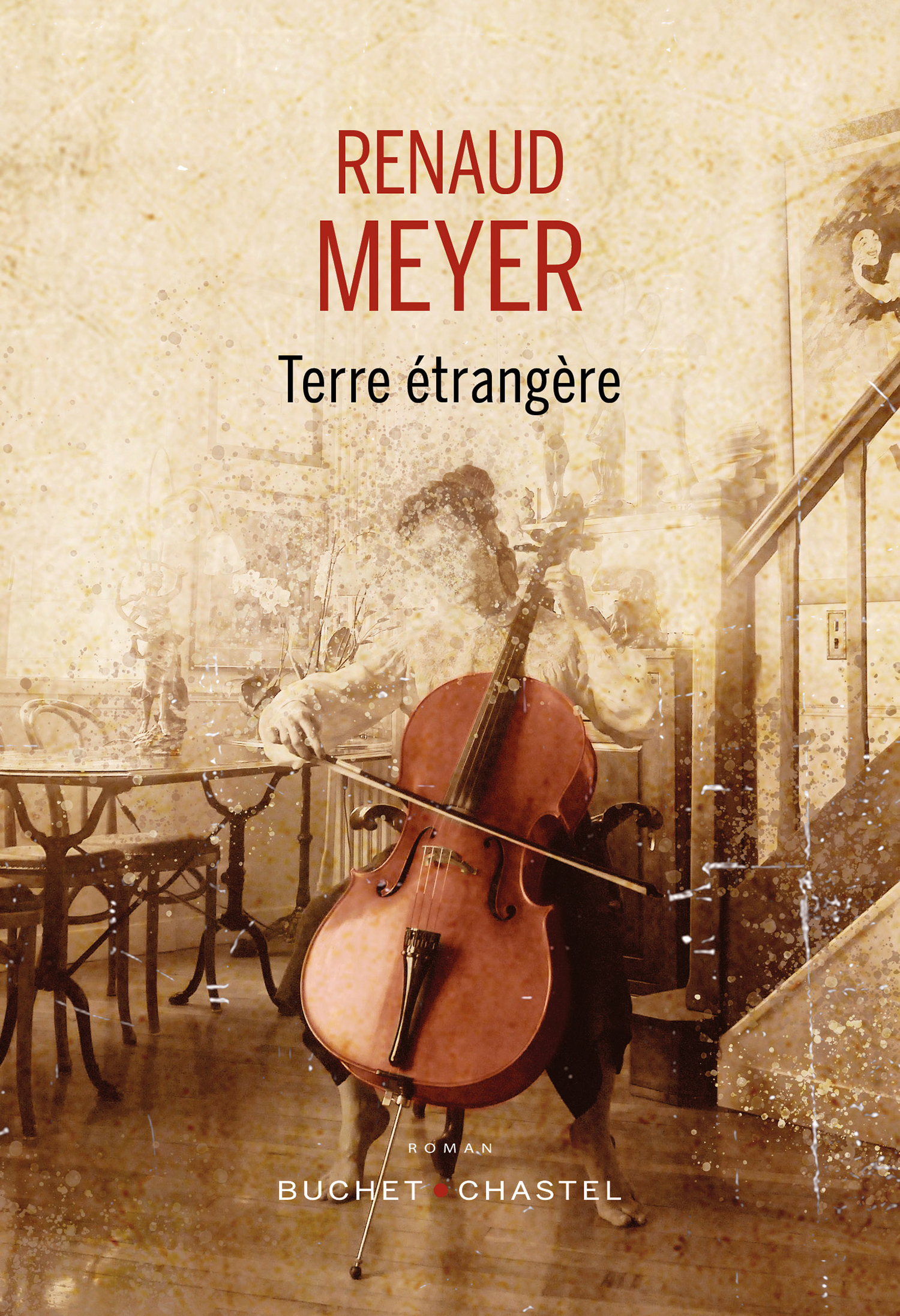 Terre étrangère -  MEYER RENAUD - BUCHET CHASTEL