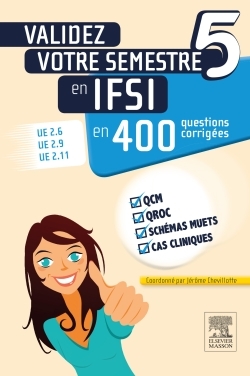 Validez votre semestre 5 en IFSI en 400 questions corrigées - Jérôme Chevillotte - MASSON