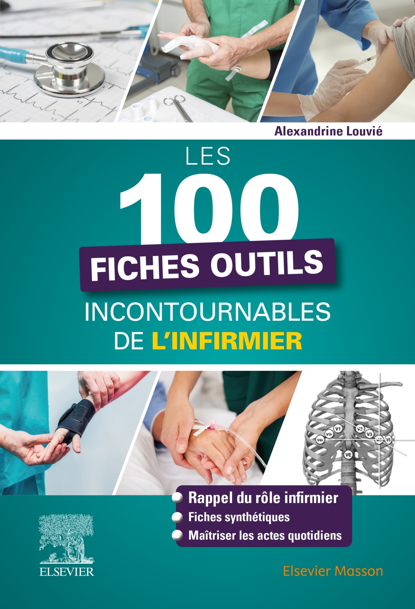 Les 100 fiches outils incontournables de l'infirmier - Alexandrine Louvié - MASSON