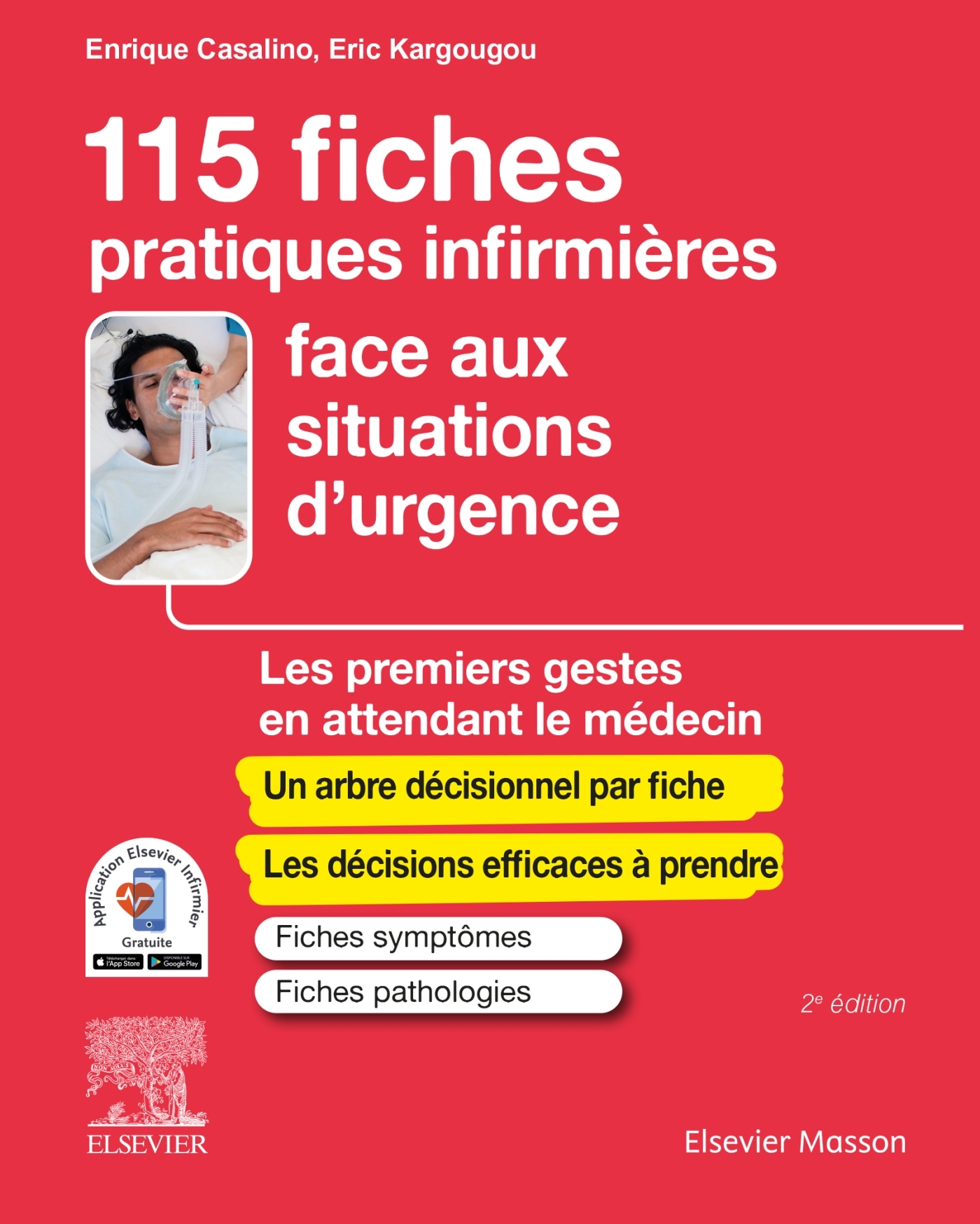 115 fiches pratiques infirmières face aux situations d'urgence - Enrique Casalino - MASSON