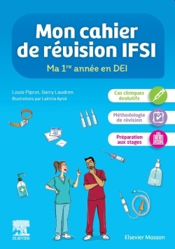 Mon cahier de révision IFSI. Ma 1re année en DEI - Louis Piprot - MASSON