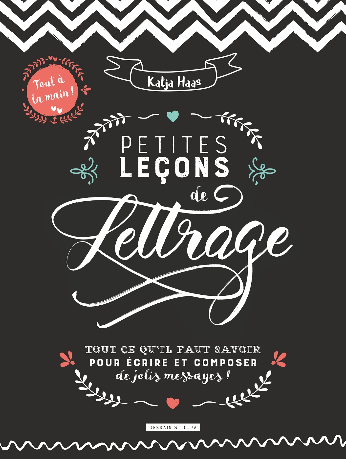 Petites leçons de lettrage - Katja Haas - DESSAIN TOLRA