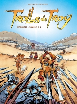 Trolls de Troy - Intégrale T05 à T07 - Christophe Arleston - SOLEIL