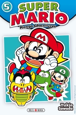 Super Mario Manga Adventures T05 - Yukio Sawada - SOLEIL