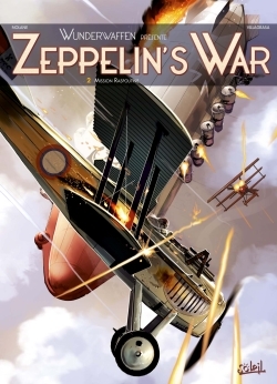 Wunderwaffen présente Zeppelin's war T02 - Richard D. Nolane - SOLEIL