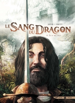 Le Sang du dragon T11 - Jean-Luc Istin - SOLEIL