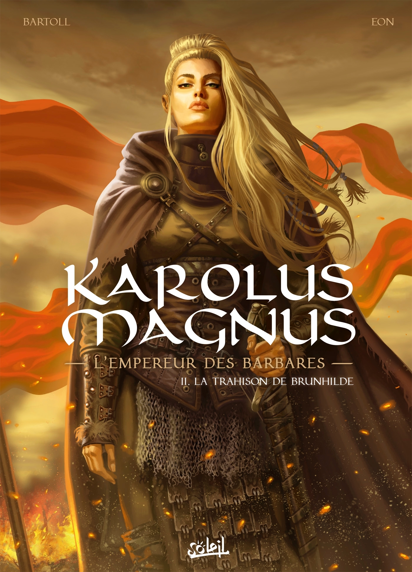 Karolus Magnus - L'Empereur des Barbares T02 - Jean-Claude Bartoll - SOLEIL