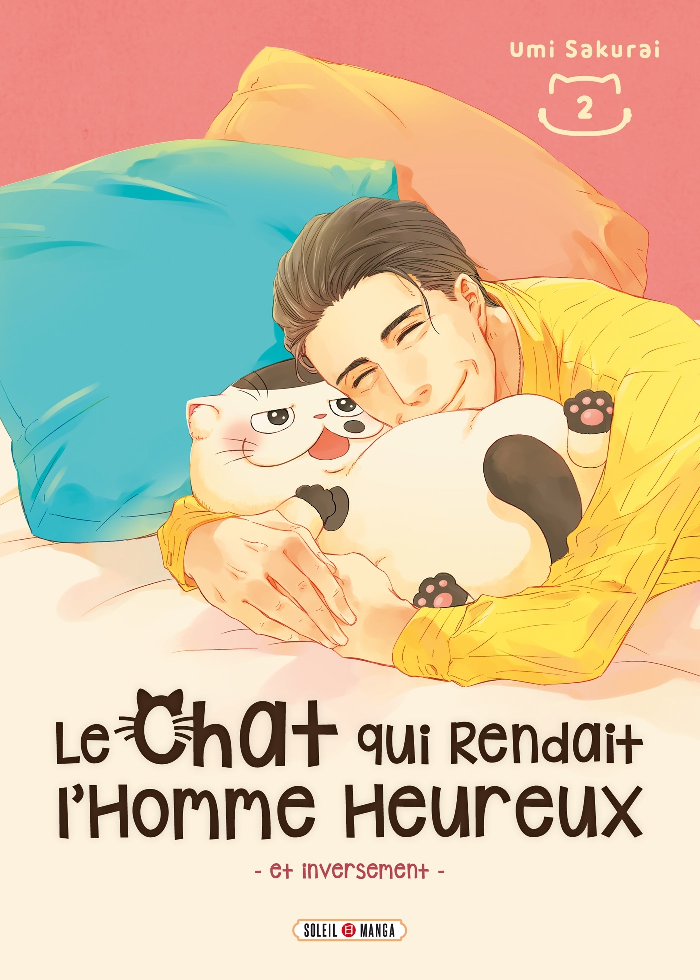 Le Chat qui Rendait l'Homme Heureux - Et Inversement T02 - Umi Sakurai - SOLEIL