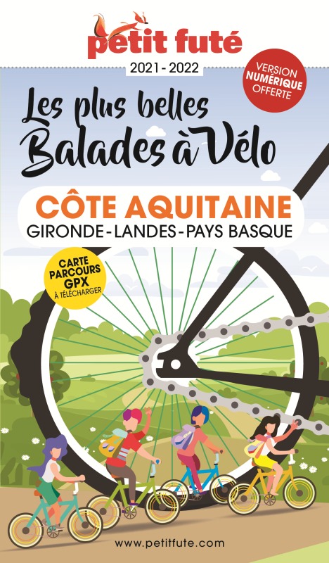 Guide Balades à vélo Côte Aquitaine 2021-2022 Petit Futé -  Auzias d. / labourdette j. & alter - PETIT FUTE