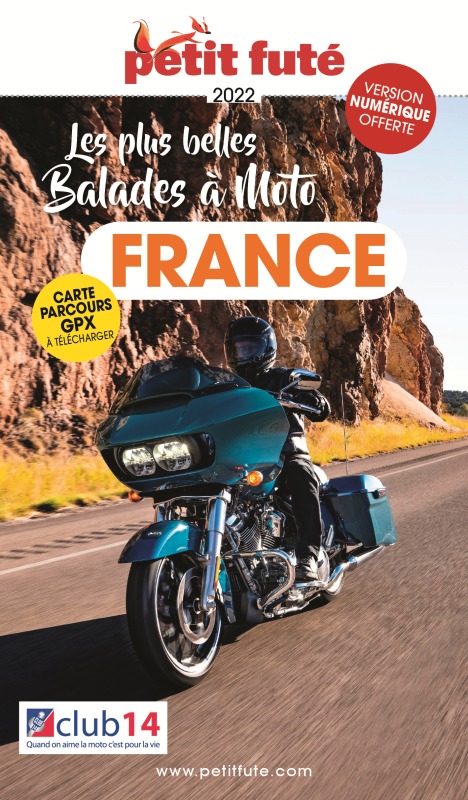 Guide Balades à moto France 2022 Petit Futé -  Auzias d. / labourdette j. & alter - PETIT FUTE