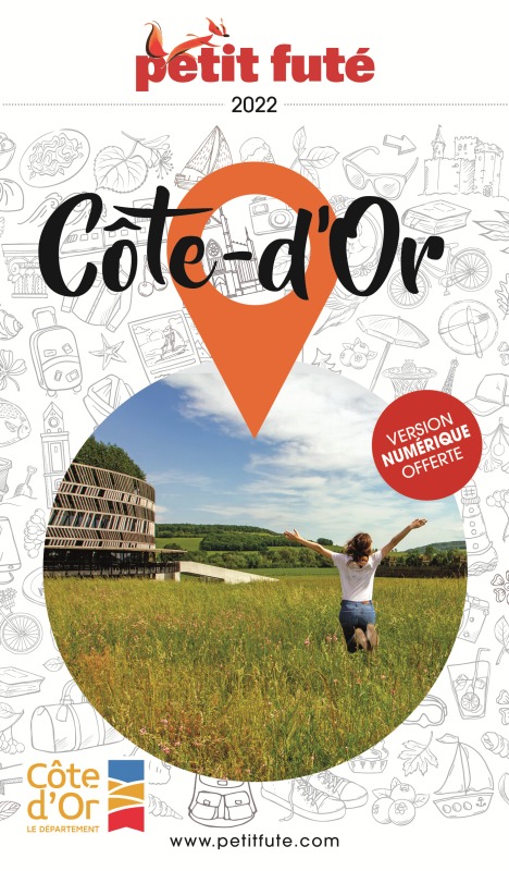Guide Côte d'Or 2022-2023 Petit Futé - Auzias d. / labourdette j. & alter - PETIT FUTE Guide Côte d'Or 2022-2023 Petit Futé - Auzias d. / labourdette j. & alter - PETIT FUTE