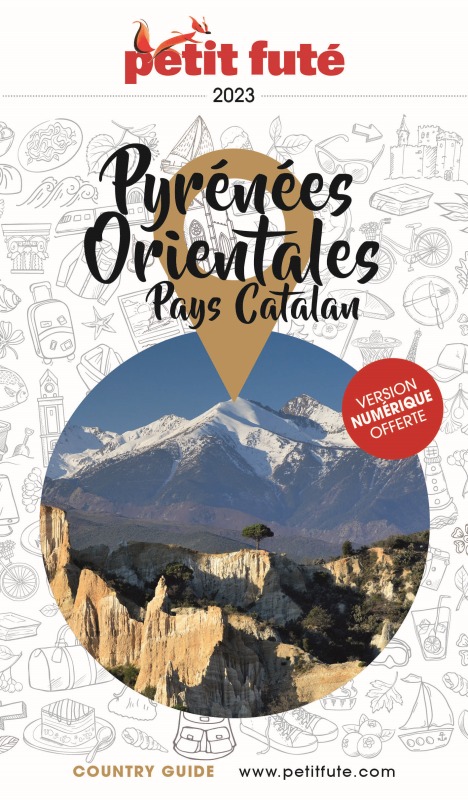 Guide Pyrénées Orientales 2023 Petit Futé -  Auzias d. / labourdette j.& alter - PETIT FUTE