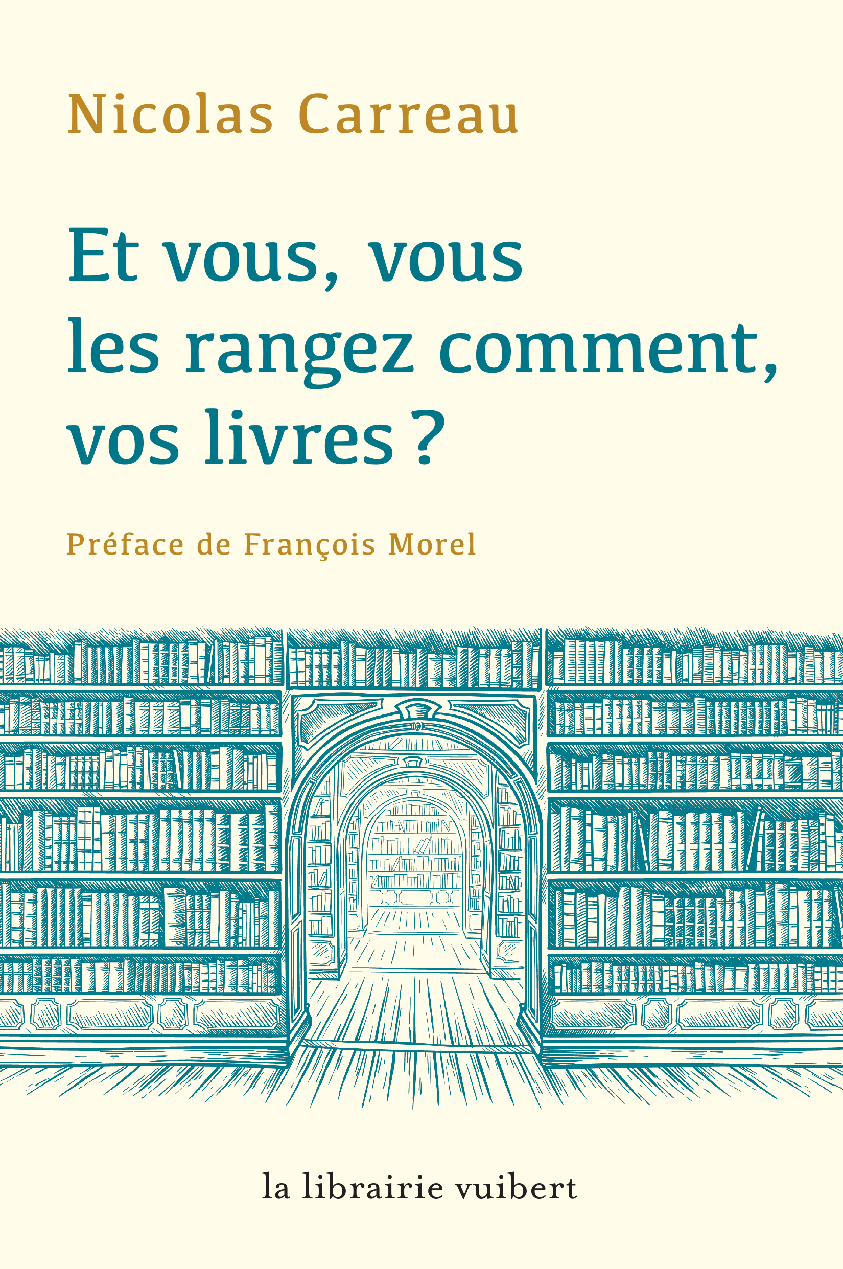 Et vous, vous les rangez comment, vos livres ? - Nicolas Carreau - VUIBERT