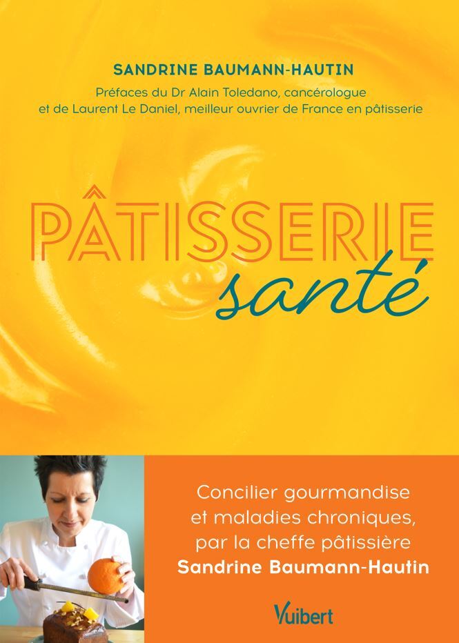 Pâtisserie Santé - Sandrine Baumann-Hautin - VUIBERT