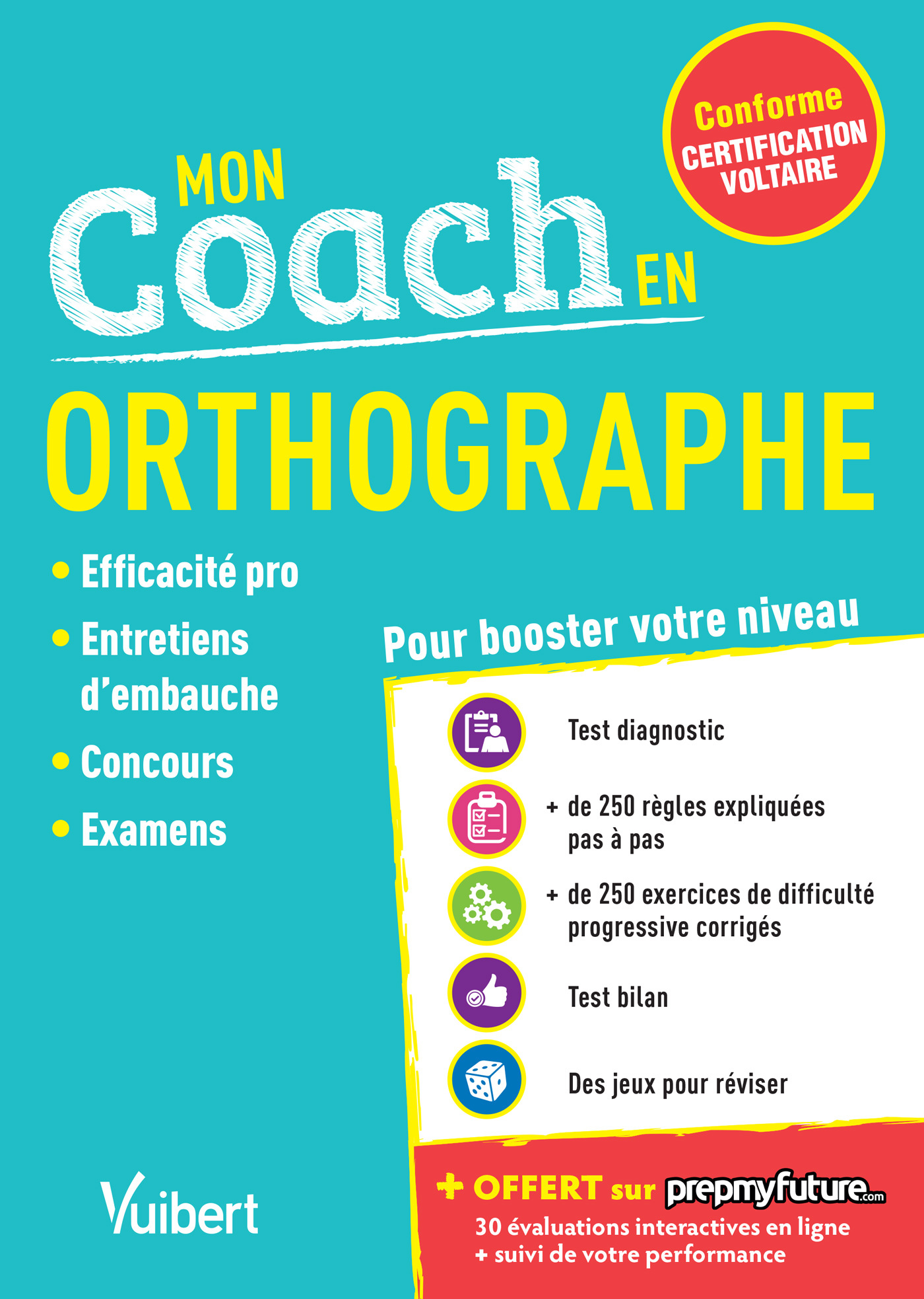 Mon coach en Orthographe - Conforme à la Certification Voltaire - Dominique Dumas - VUIBERT