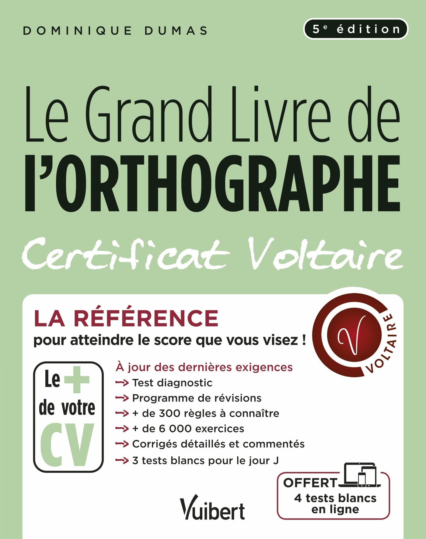 Le Grand Livre de l'orthographe - Certificat Voltaire - Dominique Dumas - VUIBERT