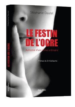 Le festin de l'ogre - Stéphanie Dautel - MAX MILO