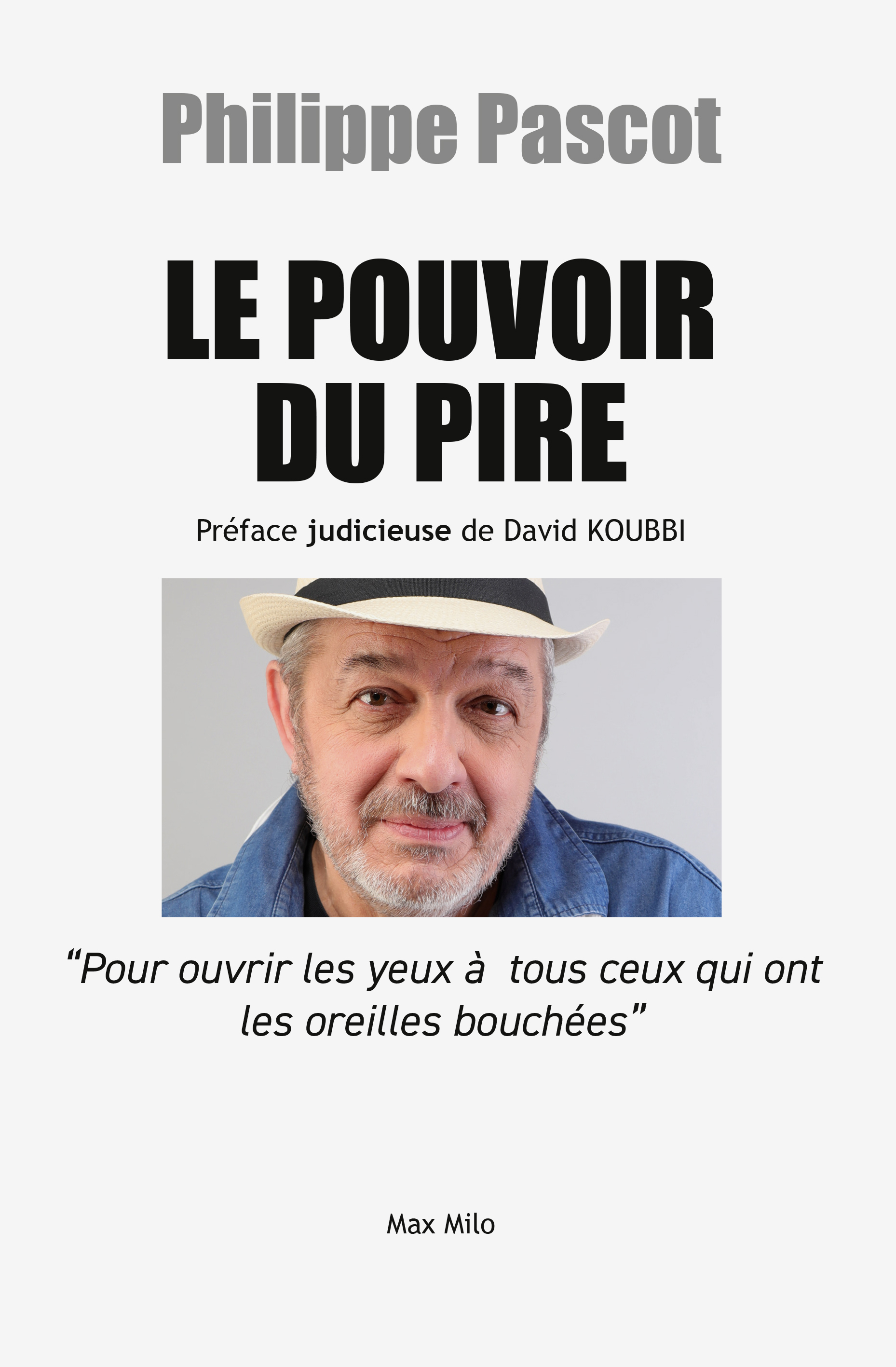 Le pouvoir du pire - Philippe Pascot - MAX MILO