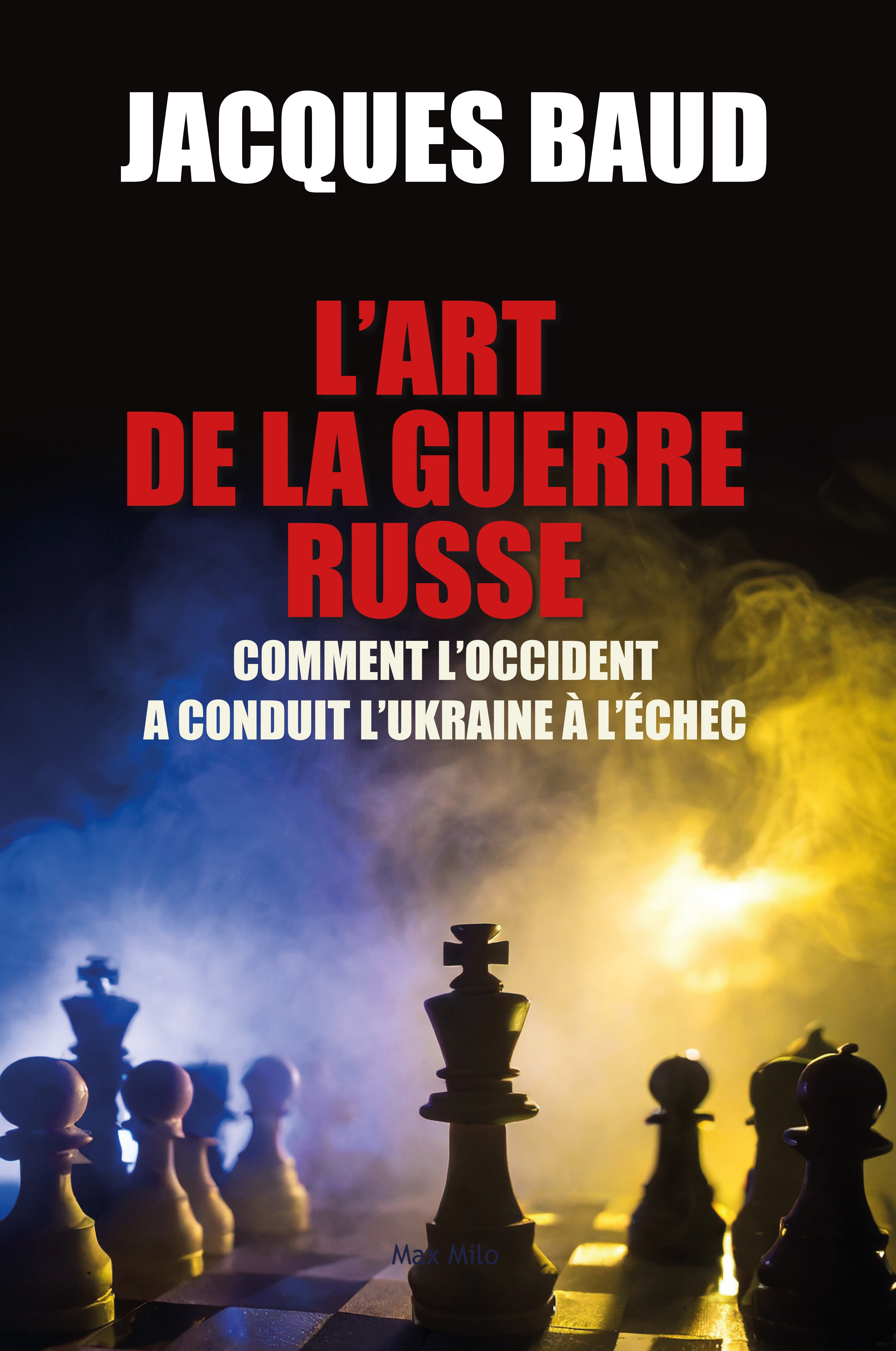 L'art de la guerre Russe - Jacques Baud - MAX MILO