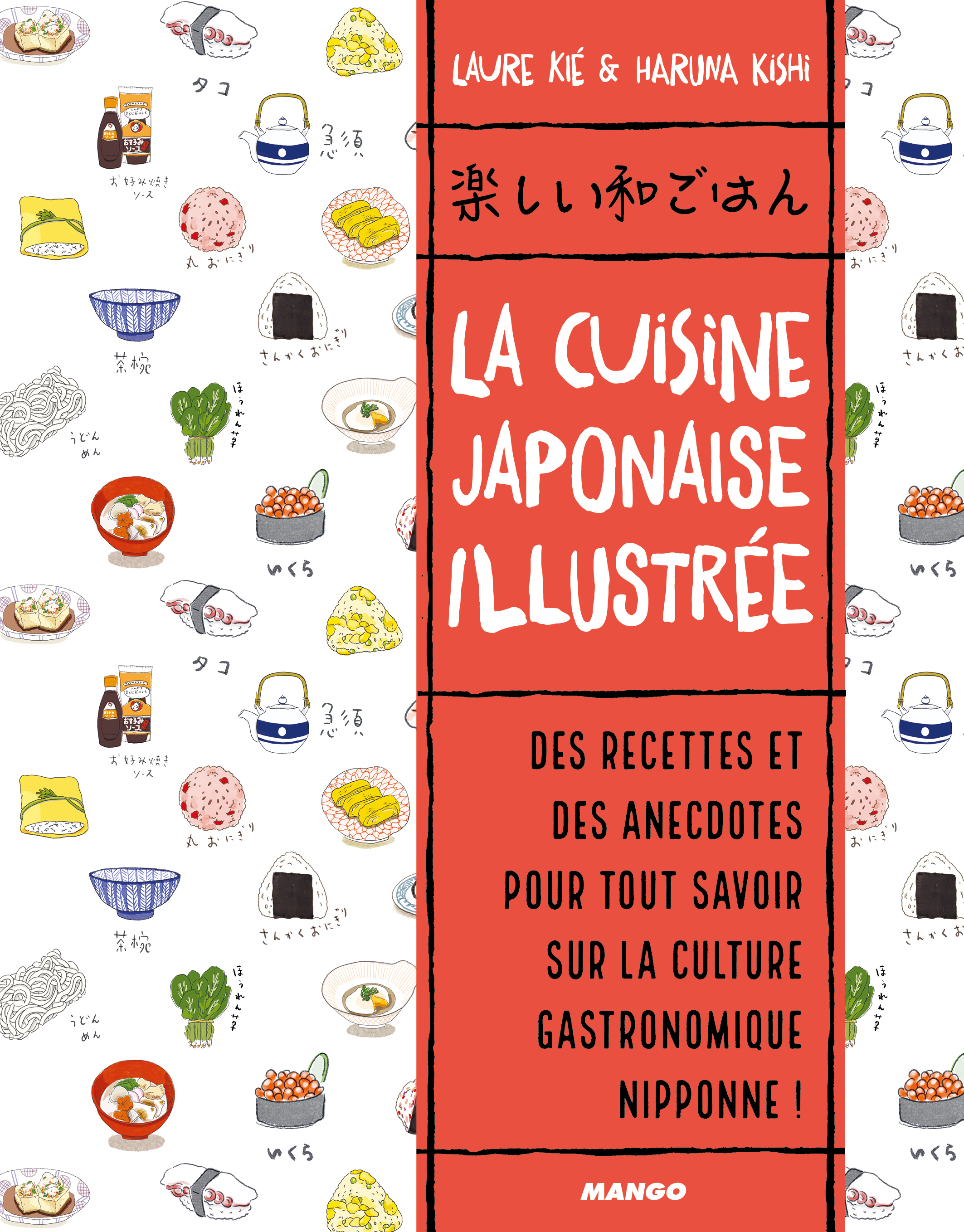 La cuisine japonaise illustrée - Laure Kié - MANGO