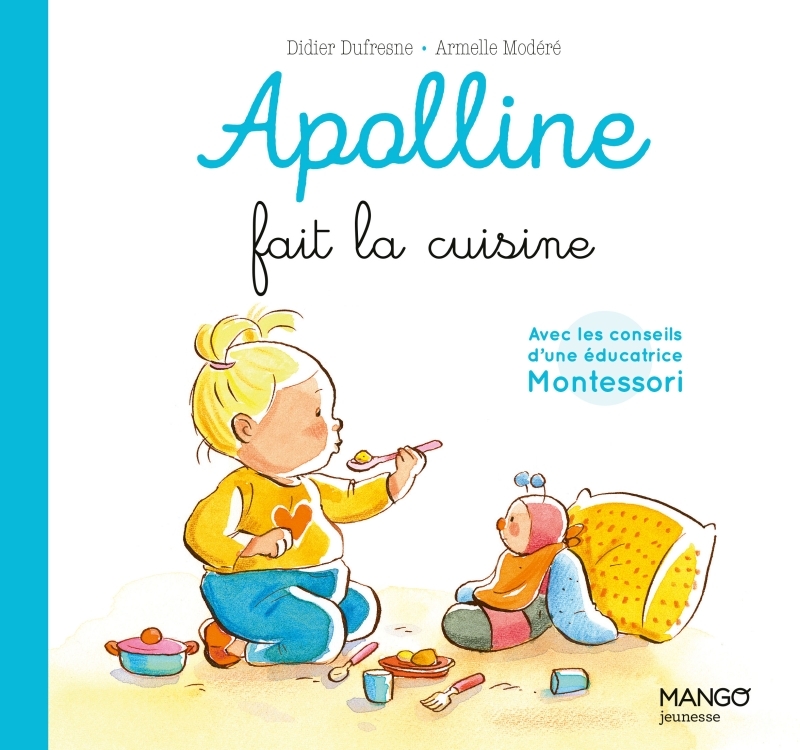 Apolline fait la cuisine - Didier Dufresne - MANGO