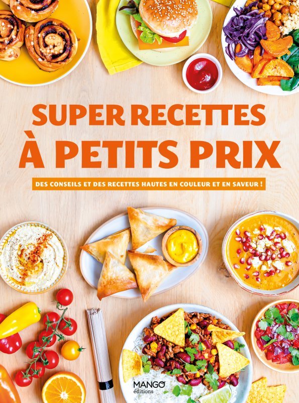 Super recettes à petits prix - Collectif Collectif - MANGO