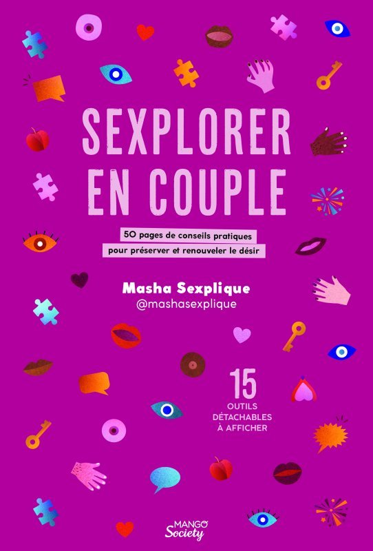 Sexplorer en couple : 50 pages de conseils pratiques pour préserver et renouveler le désir - Masha Sexplique Masha Sexplique - MANGO