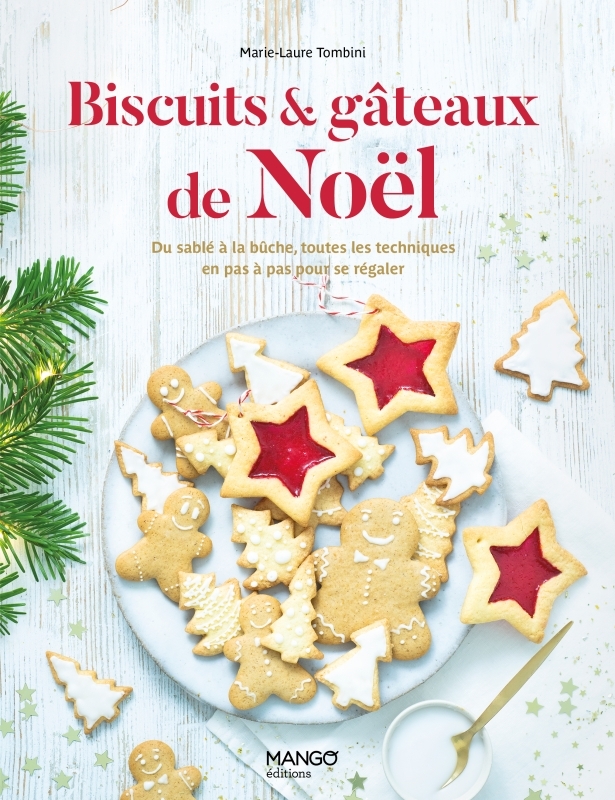 Biscuits et gâteaux de Noël - Marie-Laure Tombini - MANGO